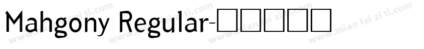 Mahgony Regular字体转换